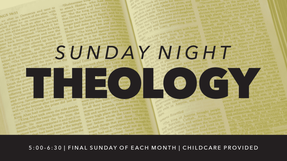 Sunday Night Theology