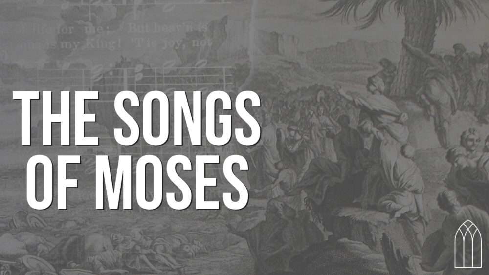 The Songs of Moses