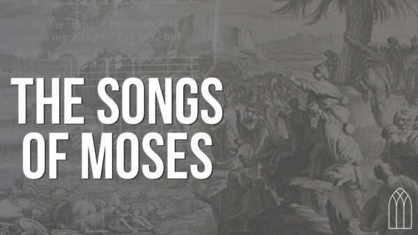 The Songs of Moses (Part 1): The Exodus Image